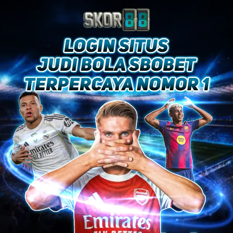 SKOR88⚡️ Login Situs Judi Bola Sbobet Terpercaya Nomor 1